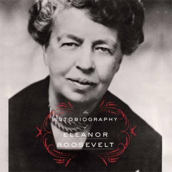 Autobiography of Eleanor Roosevelt Audiobook