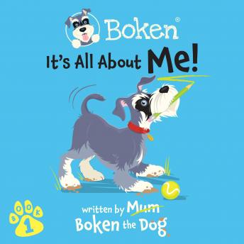 Boken The Dog - It´s All About Me! Audiobook