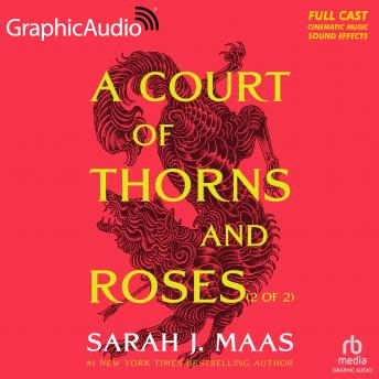 Court of Thorns and Roses (2 of 2) [Dramatized Adaptation] Audiobook