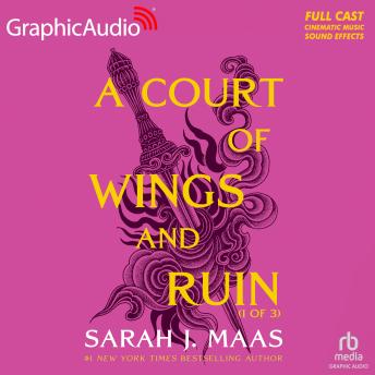 Court of Wings and Ruin (1 of 3) [Dramatized Adaptation] Audiobook