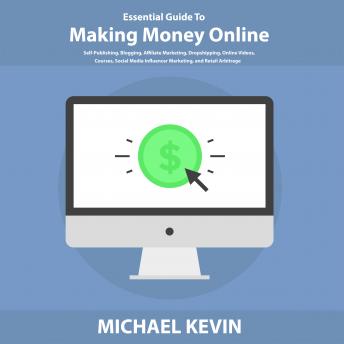 Essential Guide to Making Money Online Audiobook