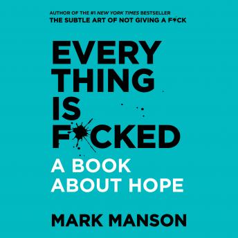 Everything is F*cked Audiobook