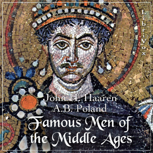 Famous Men of the Middle Ages Audiobook
