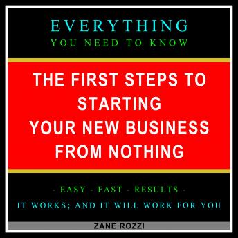 First Steps to Starting Your New Business From Nothing Audiobook