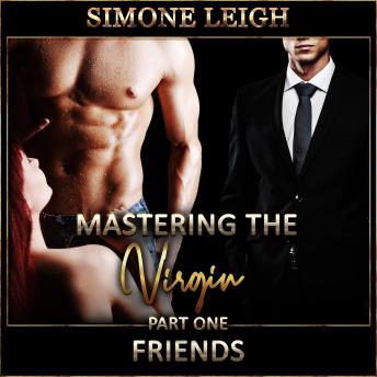 'Friends' - 'Mastering the Virgin' Part One Audiobook