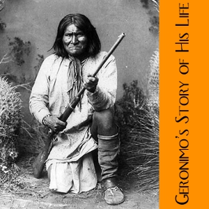 Geronimo's Story of His Life Audiobook