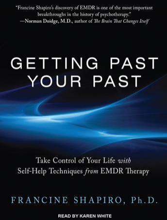 Getting Past Your Past Audiobook