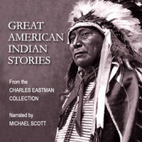 Great American Indian Stories - Part I - II Audiobook