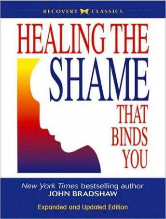 Healing the Shame That Binds You Audiobook