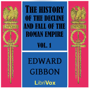History of the Decline and Fall of the Roman Empire Vol. I Audiobook
