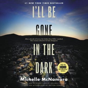 I'll Be Gone in the Dark Audiobook