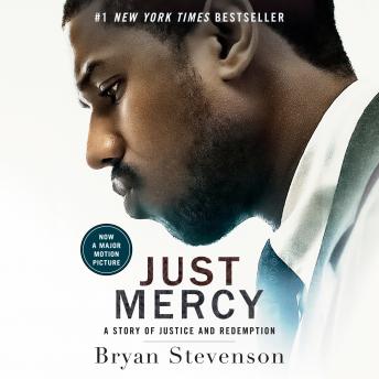 Just Mercy (Movie Tie-In Edition) Audiobook