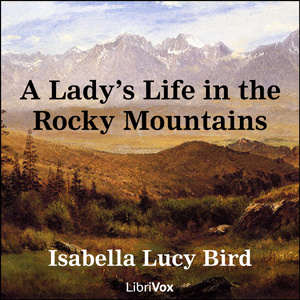 Lady's Life in the Rocky Mountains Audiobook