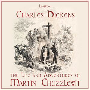 Life and Adventures of Martin Chuzzlewit Audiobook