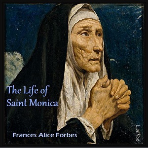 Life of Saint Monica Audiobook