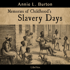 Memories of Childhood's Slavery Days Audiobook