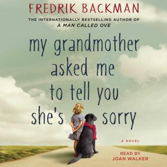 My Grandmother Asked Me to Tell You She's Sorry Audiobook