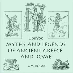 Myths and Legends of Ancient Greece and Rome Audiobook