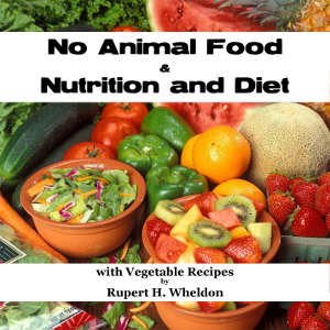 No Animal Food and Nutrition and Diet with Vegetable Recipes Audiobook