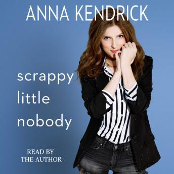 Scrappy Little Nobody Audiobook