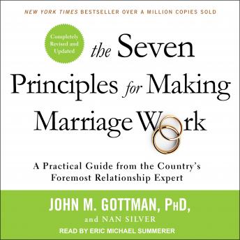 Seven Principles for Making Marriage Work Audiobook