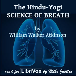 The Hindu-Yogi Science Of Breath Audiobook