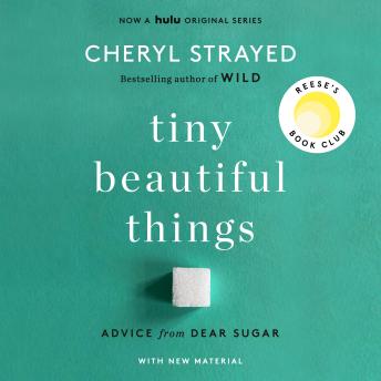 Tiny Beautiful Things (10th Anniversary Edition) Audiobook
