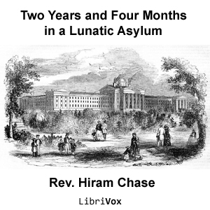 Two Years and Four Months in a Lunatic Asylum Audiobook