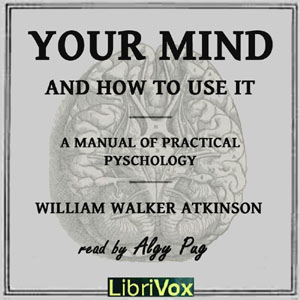 Your Mind and How to Use It Audiobook
